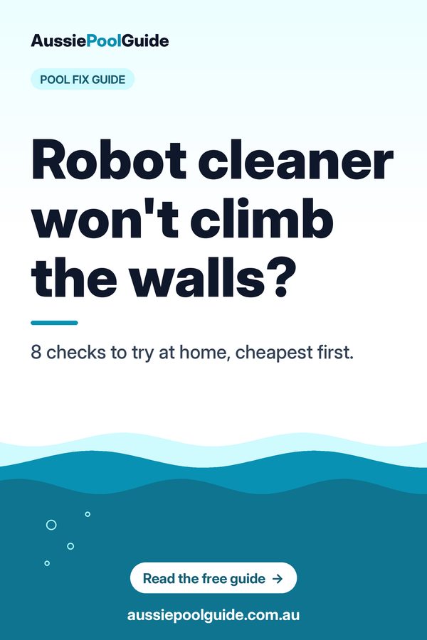 Robot cleaner not climbing walls: Aussie Pool Guide summary graphic